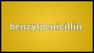 Benzylpenicillin Meaning [upl. by Franz910]