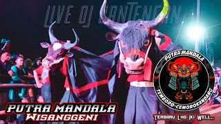 Live Dj Bantengan PUTRA MANDALA WISANGGENI  Paling Viral di Tiktok [upl. by Michael604]