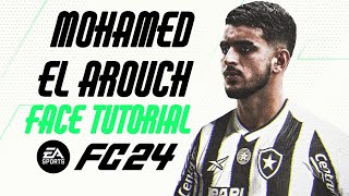 EA FC 24  MOHAMED EL AROUCH FACE TUTORIAL  STATS BOTAFOGO [upl. by Cinimmod]