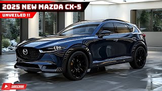 Unveiling The New 2025 Mazda CX5 The Phenomenal SUV From Mazda is Ready to Impress [upl. by Waylen]