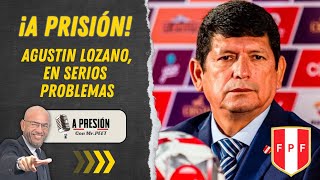 ¡A PRISIÓN AGUSTIN LOZANO EN SERIOS PROBLEMAS [upl. by Ynittirb]