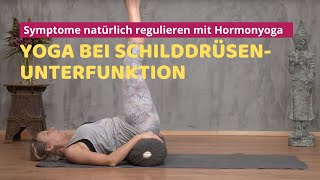 SchilddrüsenUnterfunktion natürlich regulieren Mit einfachen HormonYoga Übungen Symptome lösen [upl. by Navi]