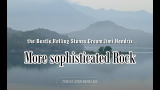 More sophisticated Rock the BeatleRolling StonesCreamJimi Hendrix 201836 SunMoon Lake [upl. by Artinek32]