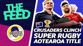 🏆 Crusaders Clinch Super Rugby Title 🇳🇿  The Feed  EP 19 [upl. by Edward]