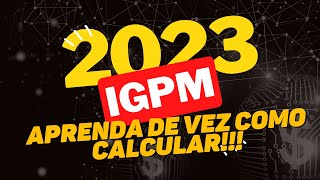 APRENDA CALCULAR O REAJUSTE DO ALUGUEL PELO IGPM MAIO 2023 [upl. by Maillij357]