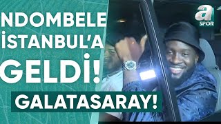 Galatasarayın Yeni Transferi Tanguy Ndombele İstanbula Geldi  A Spor  Transfer Raporu [upl. by Pollak11]