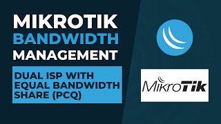 Mikrotik Bandwidth Management  Dual ISP with Equal Bandwidth Share PCQ  Mikrotik Tutorial [upl. by Zeculon]