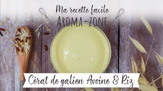 Recette DIY  Cerat de Galien AvoineampRiz [upl. by Lehacim316]