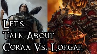 Lets Talk About Corax Vs Lorgar  40K Theories [upl. by Arah620]