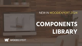 New in WOODEXPERT 2024 Components library [upl. by Nerdna]