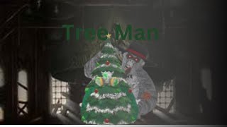 tree man [upl. by Hartzel129]