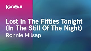 Lost in the Fifties Tonight In the Still of the Night  Ronnie Milsap  Karaoke Version  KaraFun [upl. by Litt]