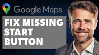 How to Fix Google Maps Missing Start Button Only Has Preview Full 2024 Guide [upl. by Kroy]