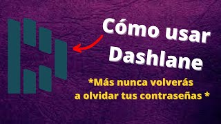 Cómo usar dashlane  El mejor administrador de contraseñas gratis ✅ [upl. by Mochun447]