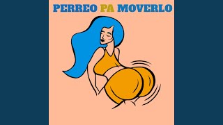 Perreo pa moverlo [upl. by Haorbed982]