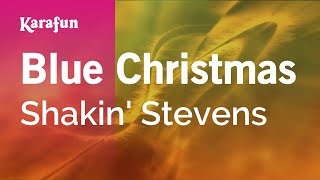 Blue Christmas  Shakin Stevens  Karaoke Version  KaraFun [upl. by Jaymie965]