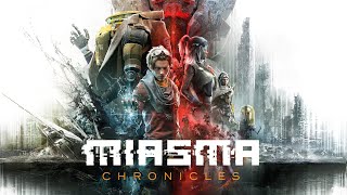 Miasma Chronicles  Complete Playthrough Part 1  Gameplay PC [upl. by Veradis]