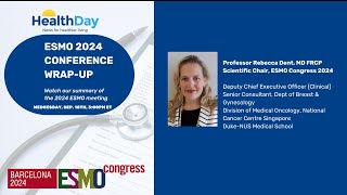 ESMO 2024 Conference WrapUp with Rebecca Dent MD FRCP Scientific Chair [upl. by Paxton]