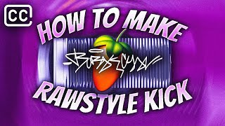 HOW TO MAKE RAWSTYLE KICK IN FL STUDIO [upl. by Iilek]