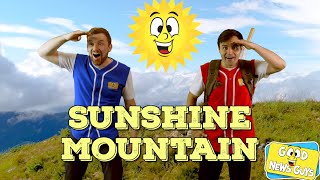 Climb Climb up Sunshine Mountain  Good News Guys  Christian Kids Songs [upl. by Cathyleen]