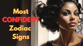 Top 3 Most Confident Zodiac Signs [upl. by Jepum]