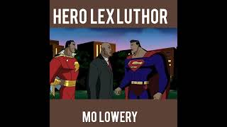 HERO Lex Luthor [upl. by Hujsak]