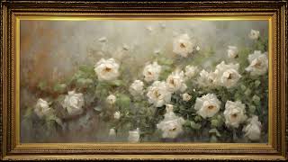 White Roses Garden Vintage Oil Painting  Framed Art Screensaver for TV [upl. by Ailbert618]