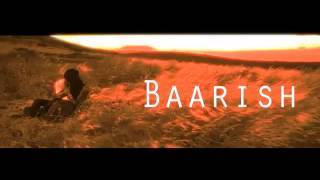 Yaariyan  Baarish Ft Mohammad Irfan Gajendra Verma amp Mithoon Sharma [upl. by Walden85]