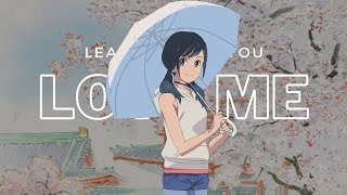 Leave Before you Love me 「AMV」 Anime MV [upl. by Ahsenak]