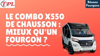 Van combiné X550 de Chausson  mieux quun fourgon aménagé [upl. by Labotsirc]