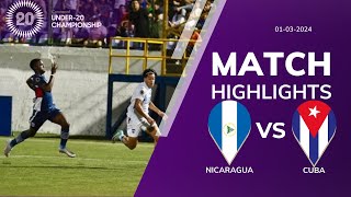 NICARAGUA U20 12 CUBA U20  CONCACAF U20 QUALIFICATION  EXTENDED HIGHLIGHTS  03032024 [upl. by Sal]