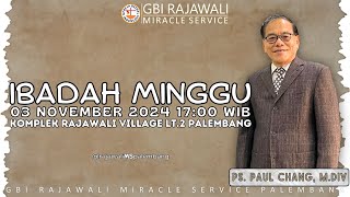 Ibadah 2 GBI Rajawali MS Palembang  03 November 2024  Ps Paul Chang MDiv [upl. by Halliday]