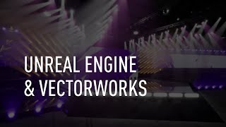 Unreal Engine and Vectorworks for Live Events [upl. by Colier]