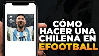 Cómo Hacer una Chilena en eFootball 2024 Mobile Increíble [upl. by Chretien886]