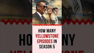 How many Yellowstone Episodes in season 5 yellowstoneseason5 yellowstone [upl. by Nodnarb585]