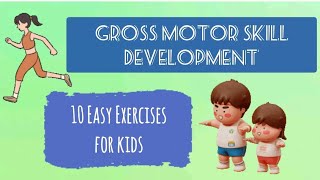 10 Easy Gross Motor Skill Exercises For Kids  Gross Motor Development In Children [upl. by Ahsinad32]