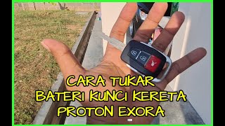 Cara Tukar Bateri Remote Kereta Proton Exora [upl. by Negah]