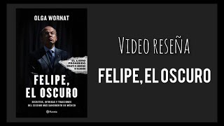 Video Reseña  FELIPE EL OSCURO [upl. by Llewkcor]