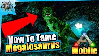 Ark Mobile How To Tame A Megalosaurus Solo EASY  iOSAndroid Total Beginners Guide [upl. by Dionysus273]