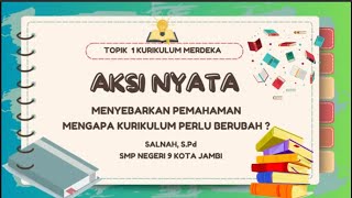 AKSI NYATA TOPIK KURIKULUM MERDEKA LULUS VALIDASI [upl. by Oakie]