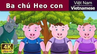 Ba Chú Heo Con  The Three Little Pigs in Vietnam   VietnameseFairyTales [upl. by Melan]