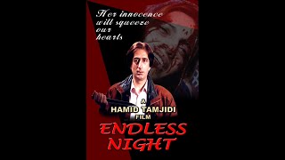 Endless Night Directed by  Hamid Tamjidi [upl. by Tomkiel711]