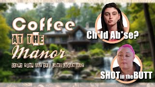 Bianca ABSE and Hope gets SHOT in the BUTT  Coffe at the Manor [upl. by Annwahs]