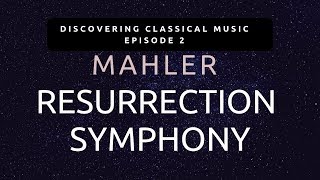 Discovering Mahler 2  The Godfather of Epic Music [upl. by Persons]