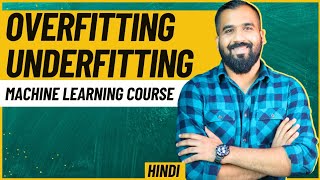 Overfitting and Underfitting Explained with Examples in Hindi ll Machine Learning Course [upl. by Gristede261]