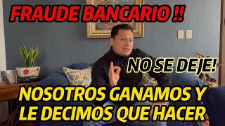 FRAUDE BANCARIO CARGOS NO RECONOCIDOS NOSOTROS TE DECIMOS QUE HACER [upl. by Ignazio]