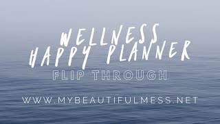 Wellness Happy Planner Flip Through 20192020 [upl. by Lenny]