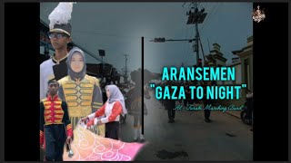 Aransemen Marching band lagu quotGAZA TO NIGHTquot [upl. by Eilrahs]