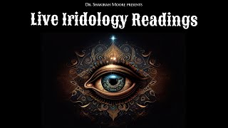 Dr Shakirah Moore  Live Iridology Readings [upl. by Aliahs]