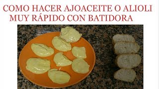 Como hacer alioli o ajo aceite con batidora muy rápido [upl. by Klehm]